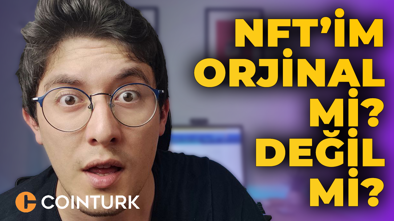 Alınan NFT’nin Sahte Olup Olmadığı Nasıl Anlaşılır?