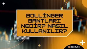 Bollinger Bantları Nedir? Nasıl Kullanılır?