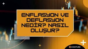 Enflasyon ve Deflasyon Nedir? Nasıl Oluşur?